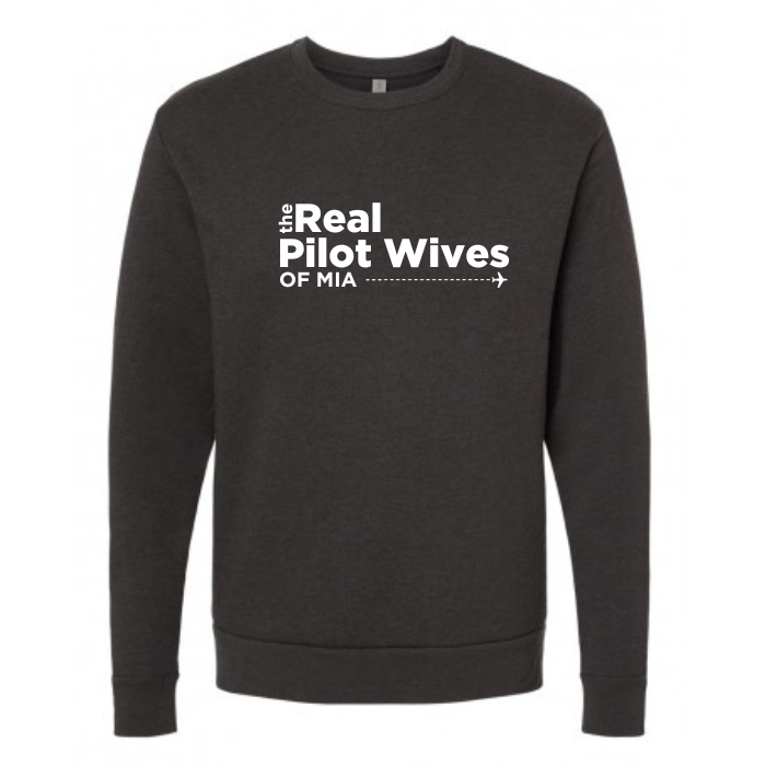 Real Pilot Wives of MIA Adult Sweatshirt (1 week turnaround time)