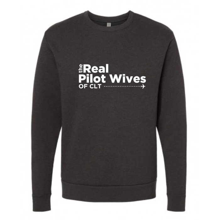 Real Pilot Wives of CLT Adult Sweatshirt (1 week turnaround time)