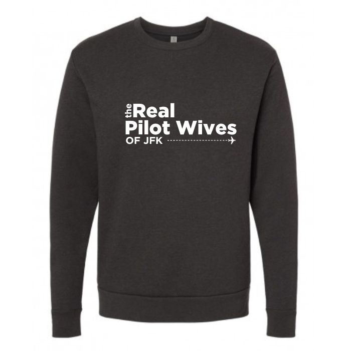 Real Pilot Wives of JFK Adult Sweatshirt (1 week turnaround time)